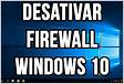 Como desativar o Firewall do Windows 10 Notícias do Window